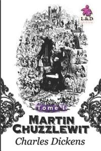 Martin Chuzzlewit - Tome I
