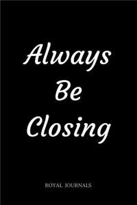Always Be Closing