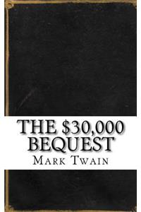 The $30,000 Bequest