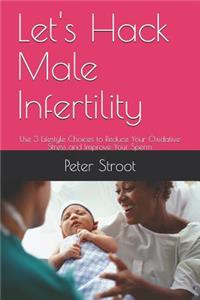 Let's Hack Male Infertility