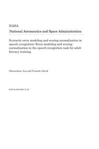 Syntactic Error Modeling and Scoring Normalization in Speech Recognition