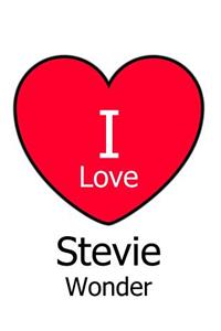 I Love Stevie Wonder