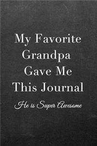 My Favorite Grandpa Gave Me This Journal