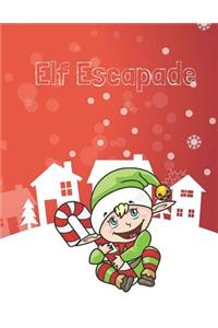 Elf Escapade