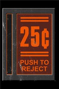 25 Cents Push to Reject Journal