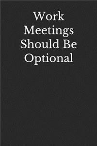 Work Meetings Should Be Optional