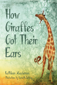 How Giraffes Got Their Ears