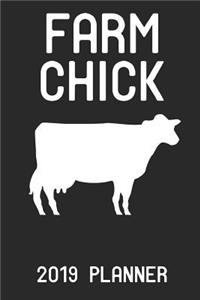 Farm Chick 2019 Planner: Dairy Cow Farmer Chick - Weekly 6x9 Planner for Women, Girls, Teens for Cattle Farms