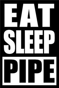 Eat Sleep Pipe Cool Notebook for a Plumber, College Ruled Journal