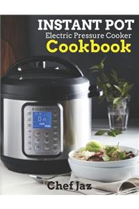 Instant Pot Electric Pressure Cooker Cookbook