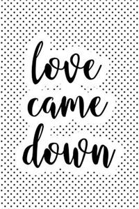 Love Came Down