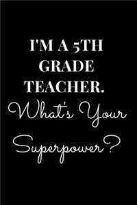 I'm a 5th Grade Teacher. What's Your Superpower?