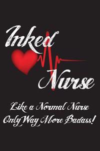 Inked Nurse Like a Normal Nurse Only Way More Badass!