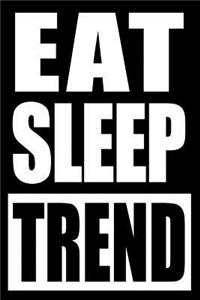 Eat Sleep Trend Notebook for a Fashionista, Medium Ruled Journal