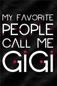 My Favorite People Call Me Gigi