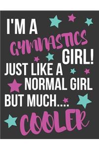 I'm a Gymnastics Girl! Just Like a Normal Girl But Much Cooler
