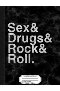 Distressed Sex Drugs and Rock and Roll Composition Notebook
