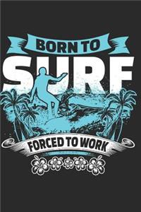 Born to Surf Forced to Work