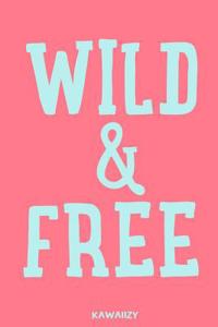 Wild & Free