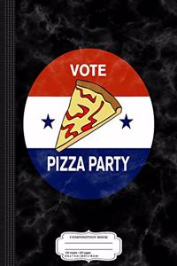 Vote Pizza Party Composition Notebook
