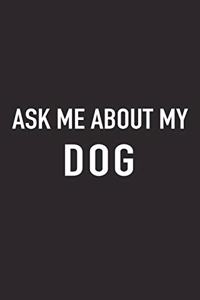 Ask Me about My Dog