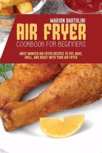 Air Fryer Cookbook For Beginners