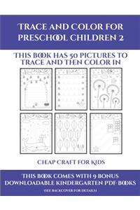 Cheap Craft for Kids (Trace and Color for preschool children 2)
