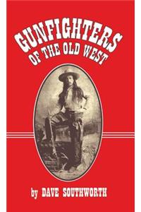 Gunfighters of the Old West