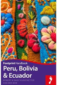 Peru, Bolivia, Ecuador Footprint Handbook