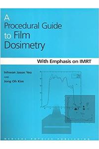 Procedural Guide to Film Dosimetry