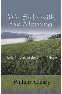 We Side with the Morning