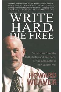 Write Hard, Die Free