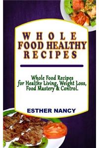 Whole Food Healthy Recipes