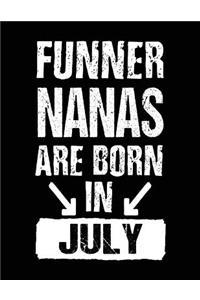 Funner Nanas Are Born In July