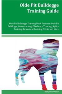 Olde Pit Bulldogge Training Guide Olde Pit Bulldogge Training Book Features