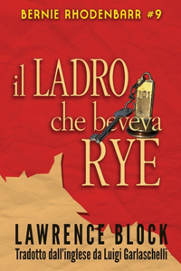 Ladro che Beveva Rye