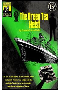 The Green Tea Heist