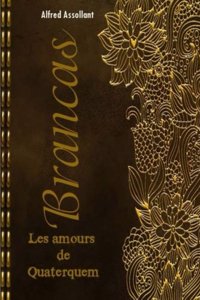 Brancas; Les amours de Quaterquem