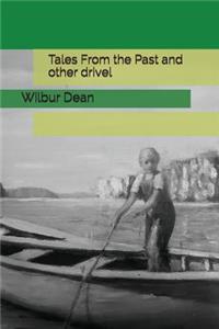 Tales from the Past and Other Drivel