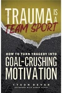 Trauma Is a Team Sport