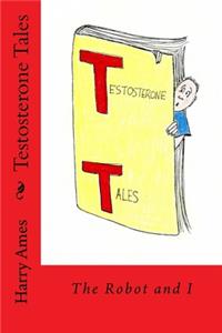 Testosterone Tales