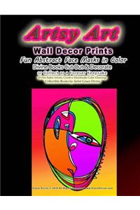 Artsy Art Wall Decor Prints Fun Abstract Face Masks in Color Divine Books Cut Out & Decorate or Collect as a Forever Keepsake 20 One Sided Artistic Creative Handmade Color Drawings Collectible Books by Artist Grace Divine