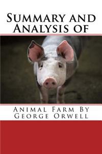 Summary and Analysis of Animal Farm By George Orwell