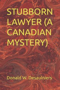 Stubborn Lawyer (a Canadian Mystery)