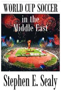 World Cup Soccer in the Middle East