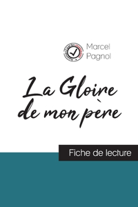 La Gloire de mon père de Marcel Pagnol (fiche de lecture et analyse complète de l'oeuvre)