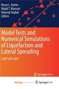 Model Tests and Numerical Simulations of Liquefaction and Lateral Spreading