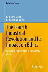 The Fourth Industrial Revolution and Its Impact on Ethics