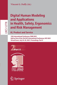 Digital Human Modeling and Applications in Health, Safety, Ergonomics and Risk Management. Ai, Product and Service