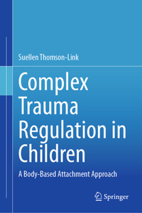 Complex Trauma Regulation in Children